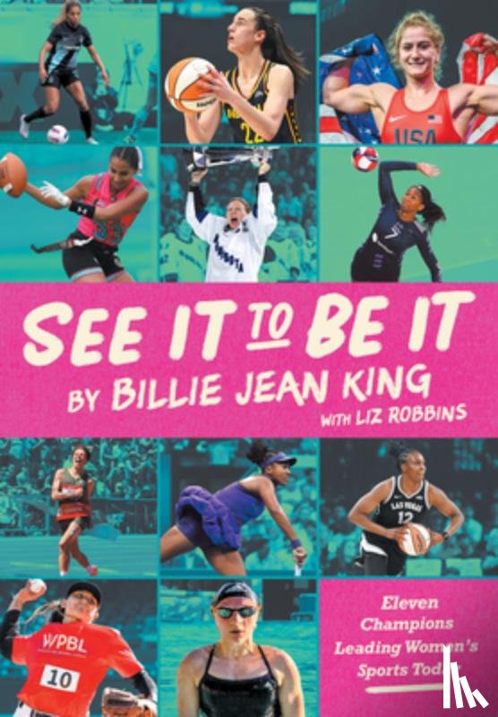 King, Billie Jean, Robbins, Liz - See It To Be It