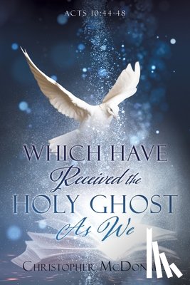 McDonald, Christopher - Which Have Received The Holy Ghost As We