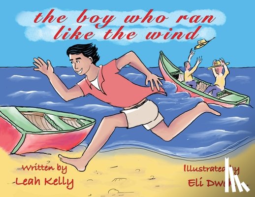 Kelly, Leah - The boy who ran like the wind