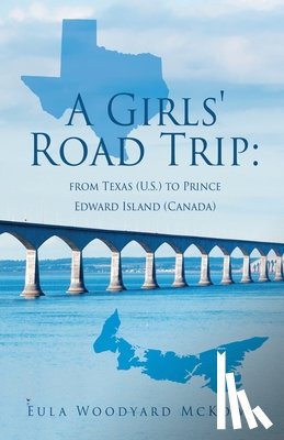 McKown, Eula Woodyard - A Girls' Road Trip