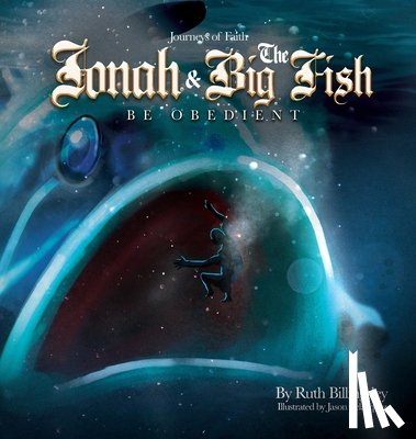 Billingsley, Ruth - Jonah & The Big Fish: Be Obedient