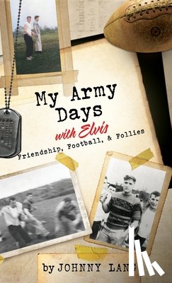 Lang, Johnny - My Army Days with Elvis