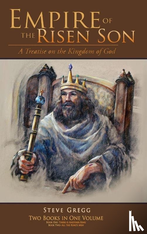 Gregg, Steve - Empire of the Risen Son (Two Volumes Combined)