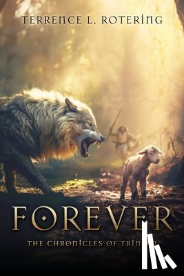 Rotering, Terrence L. - Forever: The Chronicles of Trinian