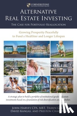 Harvey Cpa Mbt, John - Alternative Real Estate Investing: The Case for Portfolio Reallocation