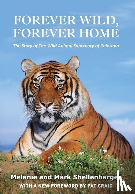 Shellenbarger, Melanie, Shellenbarger, Mark - Forever Wild, Forever Home