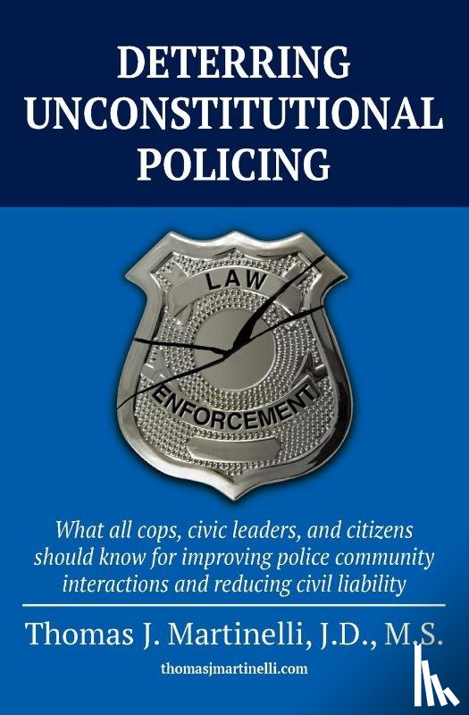 Martinelli, Thomas J - Deterring Unconstitutional Policing