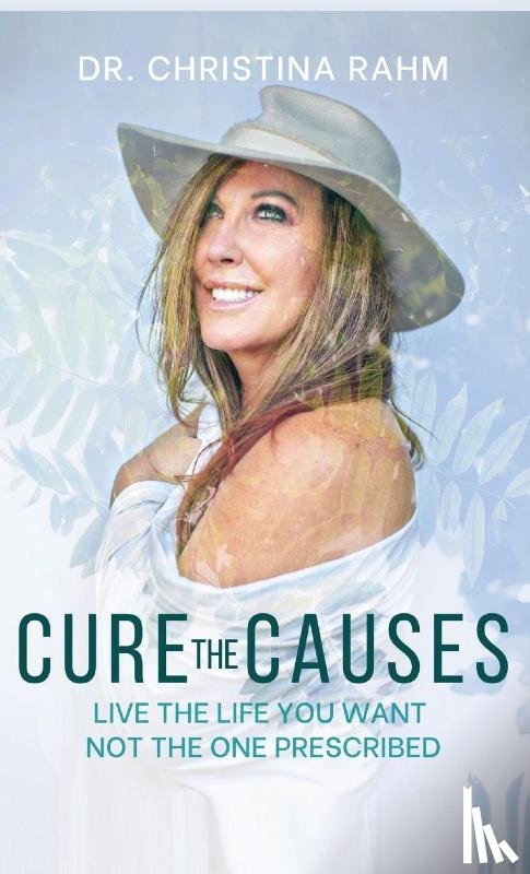 Rahm, Dr Christina - Cure the Causes