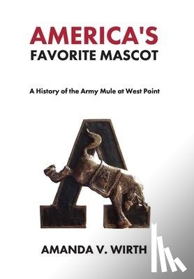 Wirth, Amanda - America's Favorite Mascot