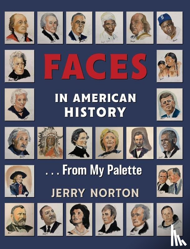 Norton, Jerry - Faces in American History ... From My Palette