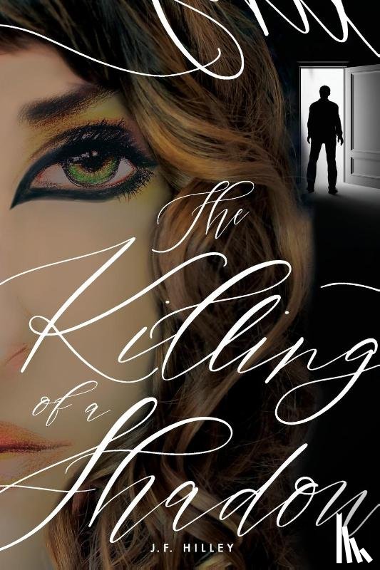 Hilley, J F - The Killing of a Shadow