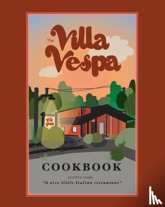 Vespa, Kimberly - The Villa Vespa Cookbook