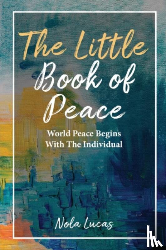 Lucas, Nola - The Little Book of Peace