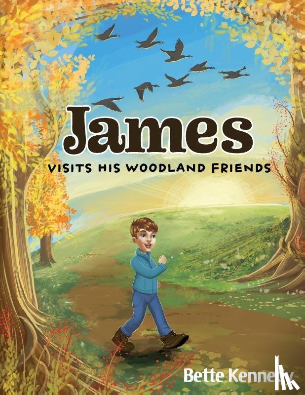 Kennedy, Bette - James Visits His Woodland Friends