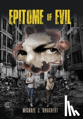 Brochert, Michael J. - Brochert, M: Epitome of Evil
