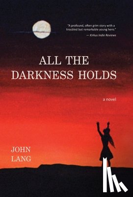 Lang, John - All the Darkness Holds