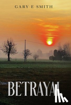 Smith, Gary E. - Smith, G: Betrayal