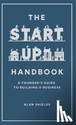 Shields, Alan - The Startup Handbook
