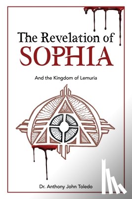Toledo, Dr Anthony John - The Revelation of SOPHIA