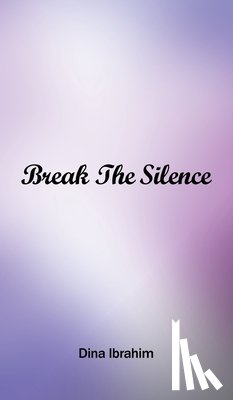 Ibrahim, Dina - Break the Silence