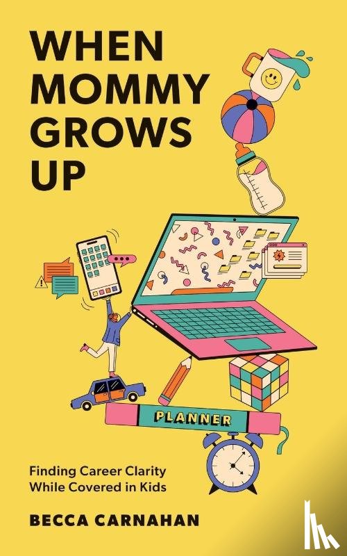 Carnahan, Becca - When Mommy Grows Up