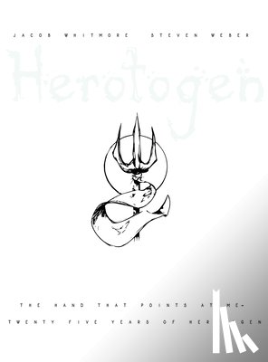 Whitmore, Jacob - The Hand That Points at Me: 25 Years of HEROTOGEN