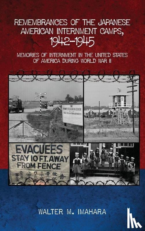  - Remembrances of the Japanese American Internment Camps, 1942-1945