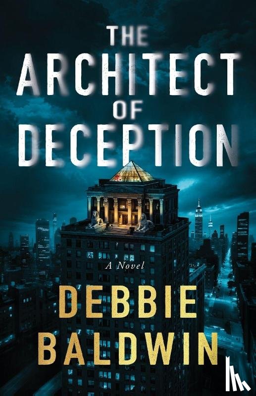 Baldwin, Debbie - The Architect of Deception