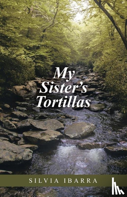 Ibarra, Silvia - My Sister's Tortillas