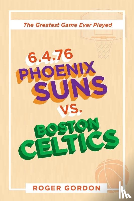 Gordon, Roger - 6.4.76 Phoenix Suns Vs. Boston Celtics