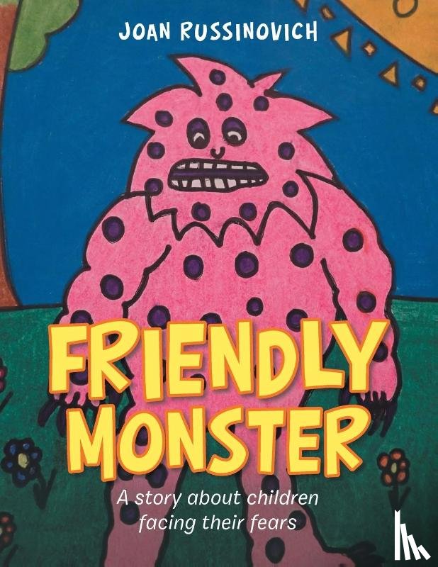 Russinovich, Joan - Friendly Monster