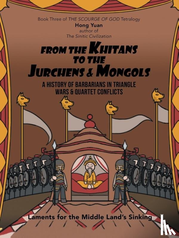 Yuan, Hong - From the Khitans to the Jurchens & Mongols