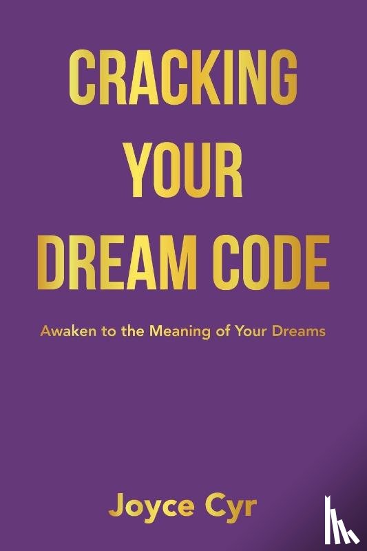 Cyr, Joyce - Cracking Your Dream Code