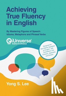 Lee, Yong S. - Lee, Y: Achieving True Fluency in English