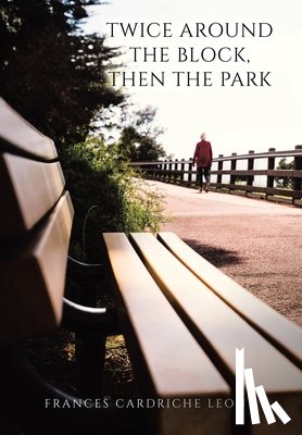 Leon, Frances Cardriche - Leon, F: Twice Around the Block, then the Park