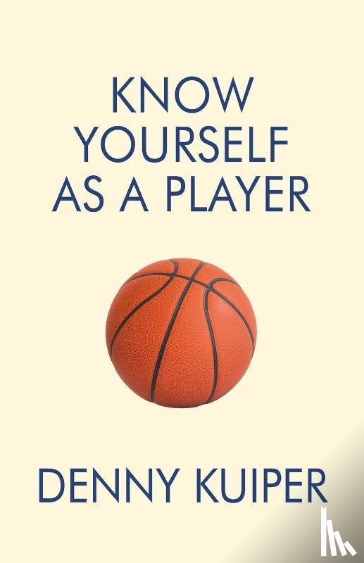 Kuiper, Denny - Know Yourself As A Player