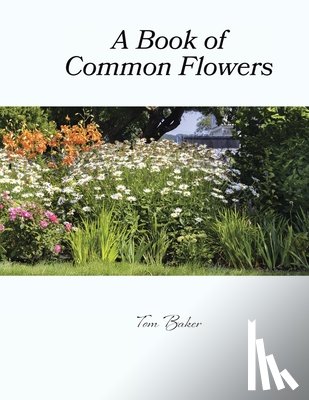 Baker, Tom - A Book of Common Flowers