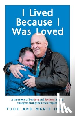 Irwin, Todd - I Lived Because I Was Loved