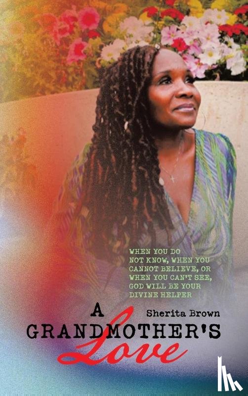 Brown, Sherita - A Grandmother's Love
