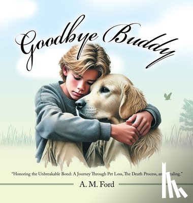 Ford, A. M. - Goodbye Buddy