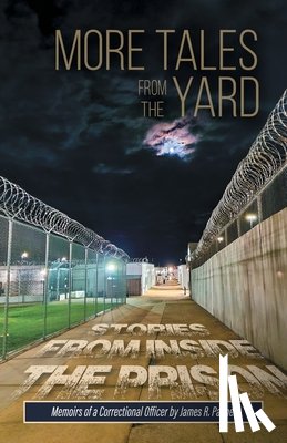 Palmer, James R. - MORE TALES FROM THE YARD