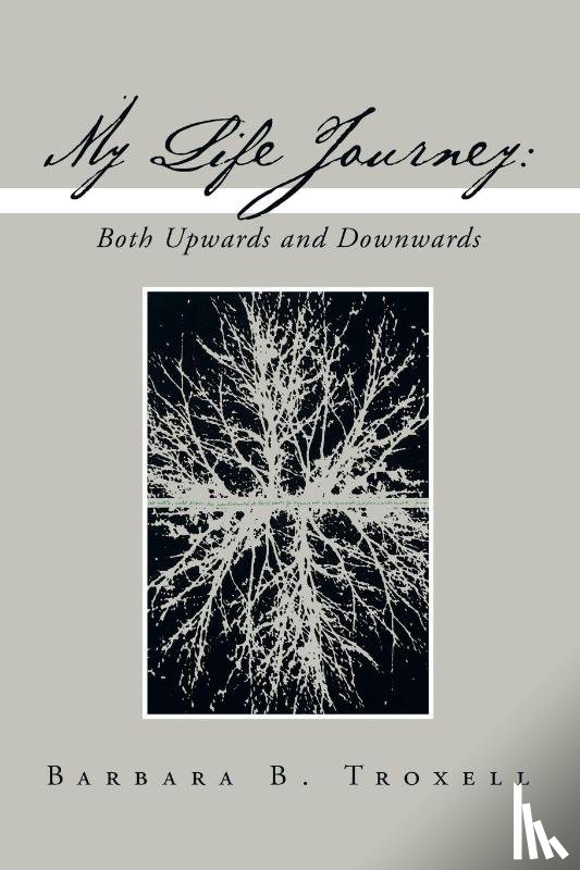 Troxell, Barbara B. - My Life Journey