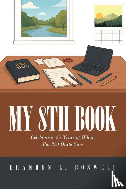 Boswell, Brandon L. - My 8th Book