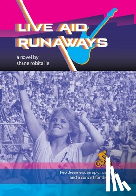 Robitaille, Shane - Live Aid Runaways