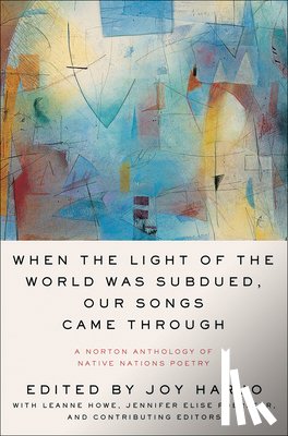 Harjo, Joy - When the Light of the World Was Subdued, Our Songs Came Through