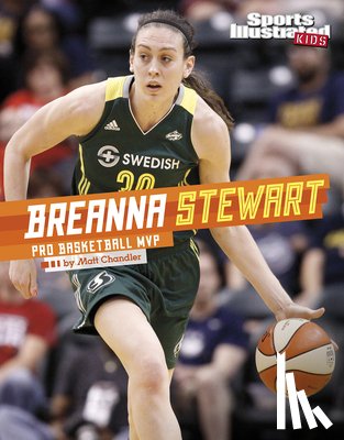 Chandler, Matt - Breanna Stewart: Pro Basketball MVP