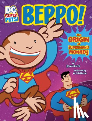 Korté, Steve - Beppo!: The Origin of Superman's Monkey