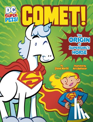 Korté, Steve - Comet!: The Origin of Supergirl's Horse