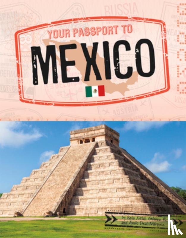 Gómez, Isela Xitlali - Your Passport to Mexico