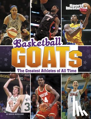 Berglund, Bruce - Basketball Goats: The Greatest Athletes of All Time